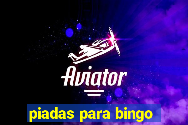 piadas para bingo